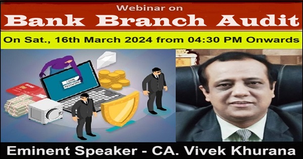Webinar on Bank Branch Audit by CA. Vivek Khurana