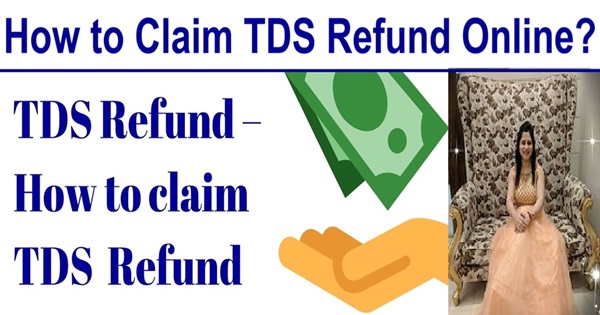 How to Claim and Check TDS Refund Status Online ?