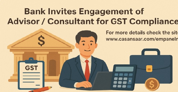 Bank Invites Application for Regular Review and Assistance in GST Compliances