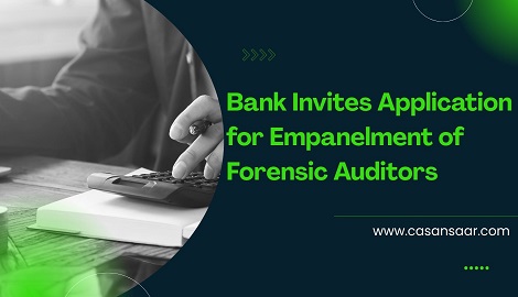 Bank Invites Application for Empanelment of Forensic Auditors 