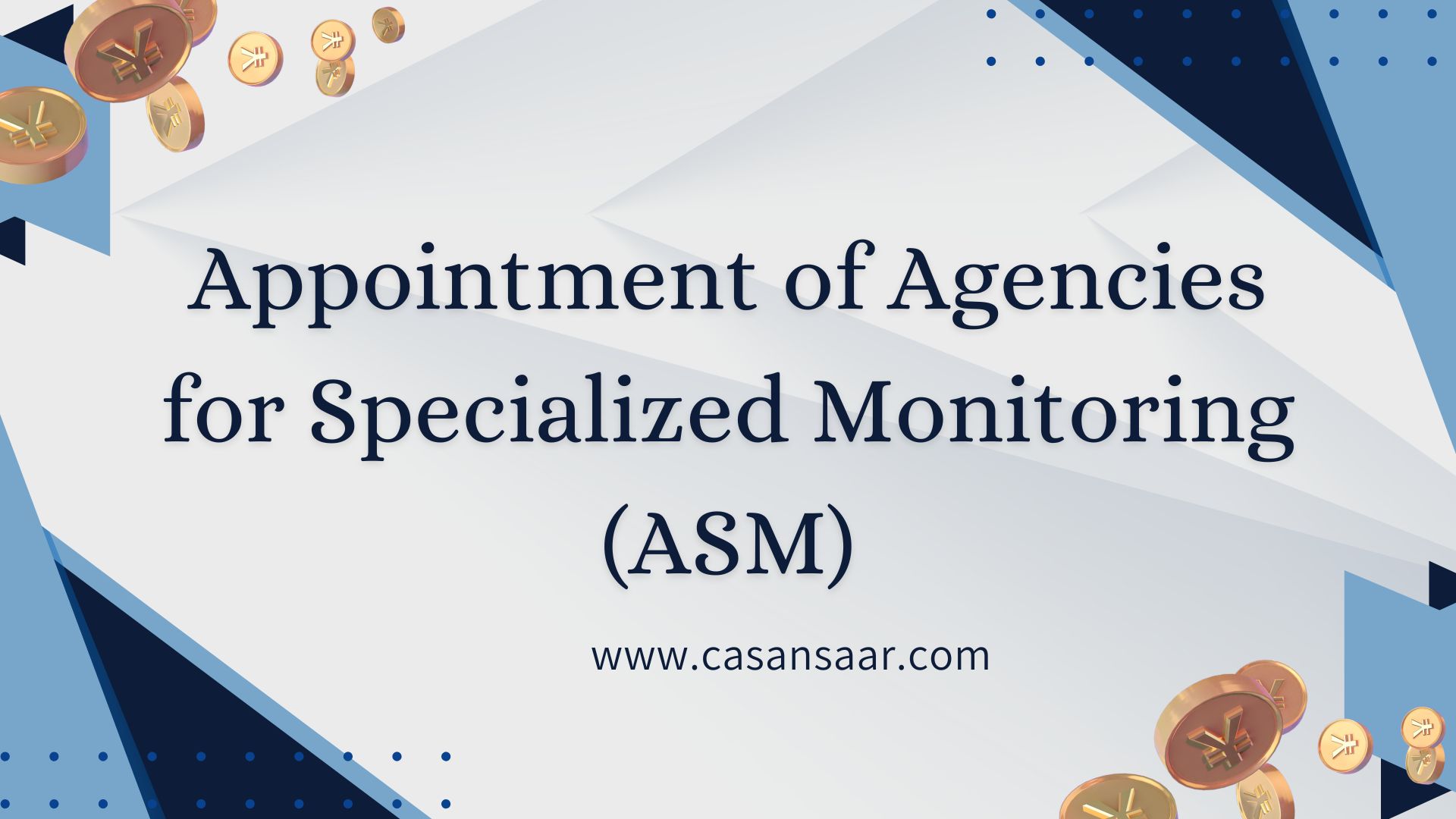 Appointment of ASM (Agency for Specialized Monitoring)