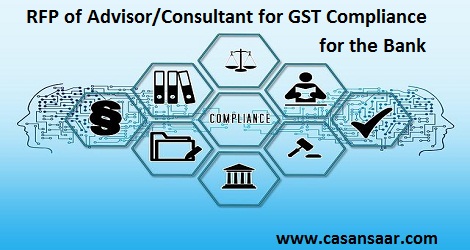 Bank Invites Appointment of GST Consultant for Providing End to End GST Solution 