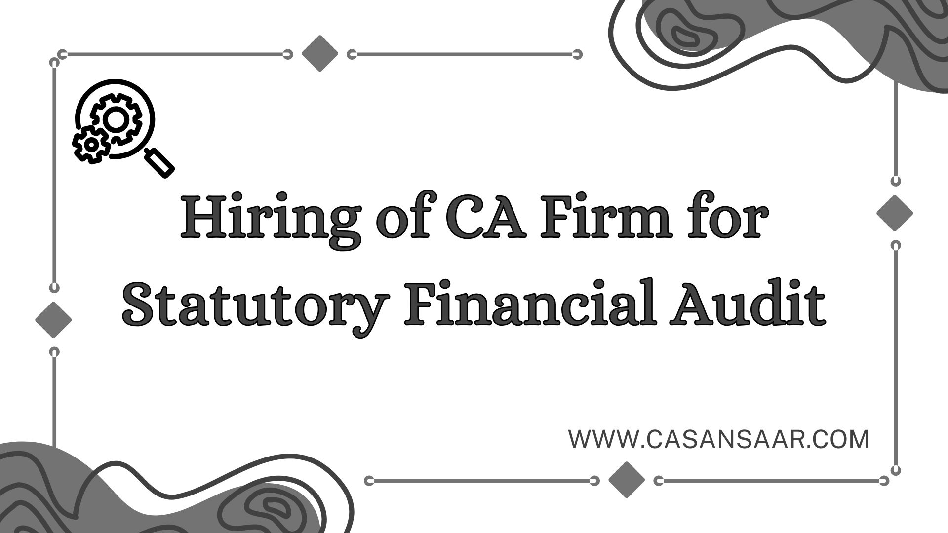 Selection of CA / CA firm for Statutory & Internal Audit Services  