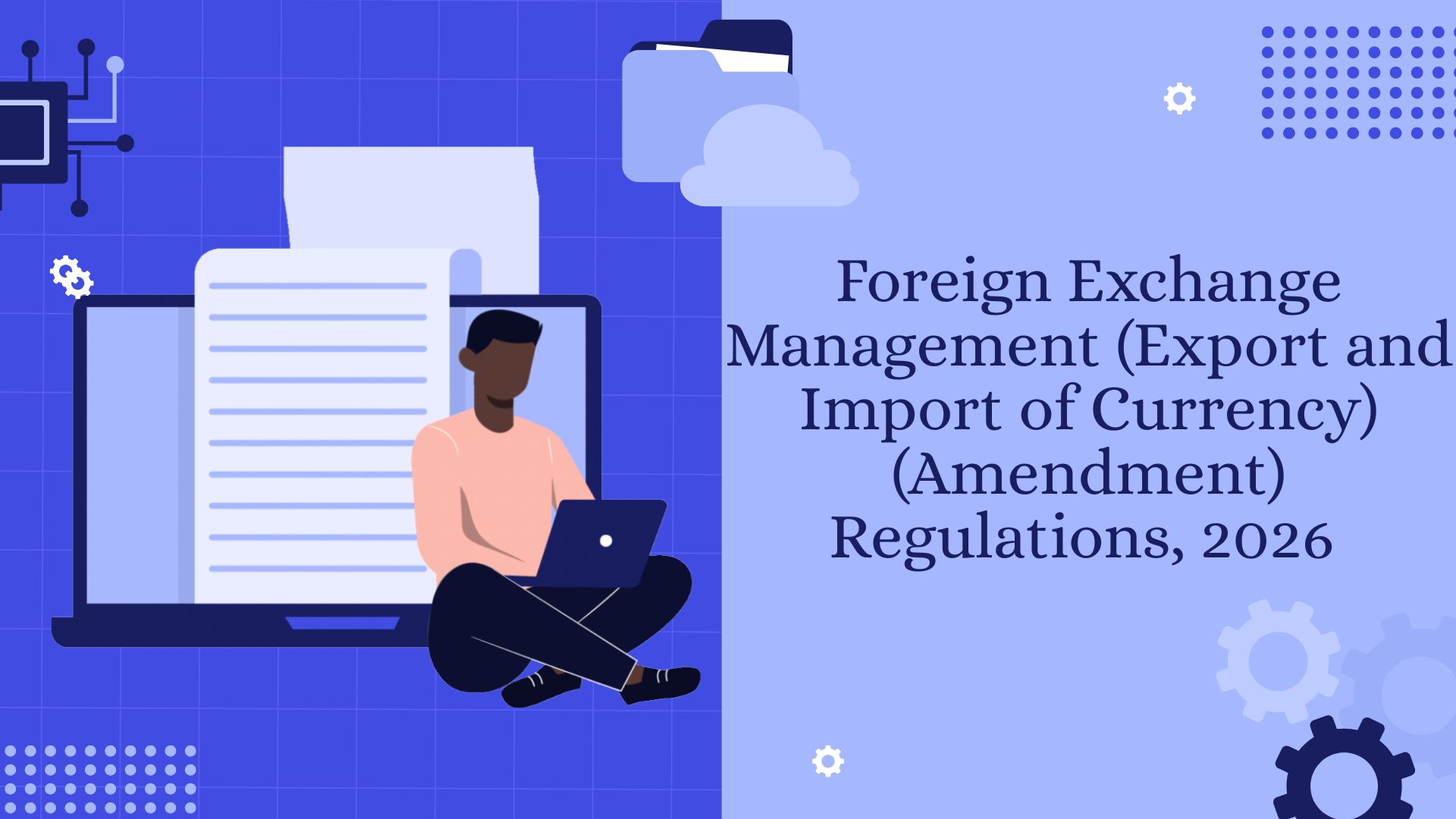 Foreign Exchange Management (Export and Import of Currency) (Amendment) Regulations, 2026