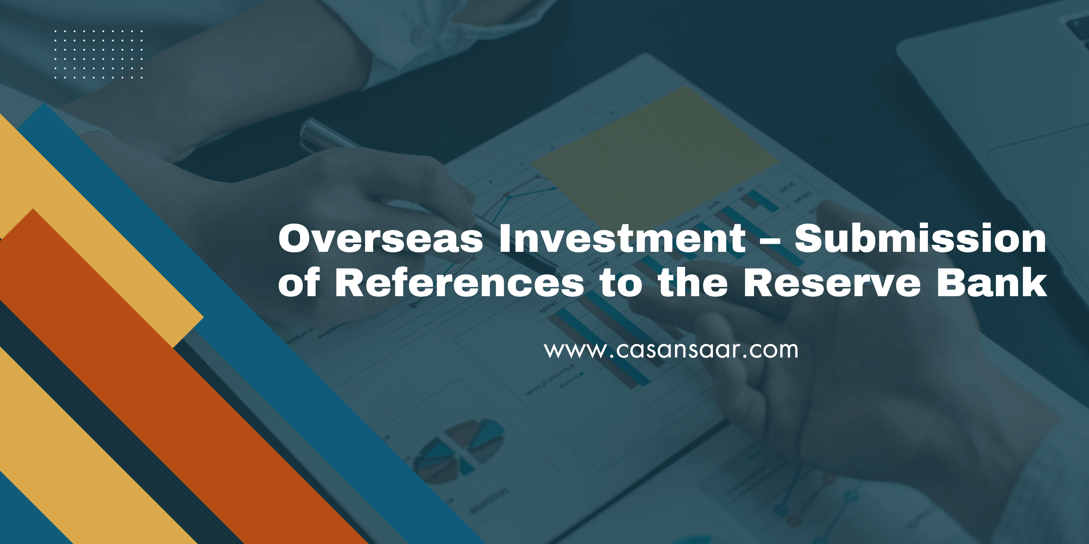 Overseas Investment – Submission of References to the Reserve Bank