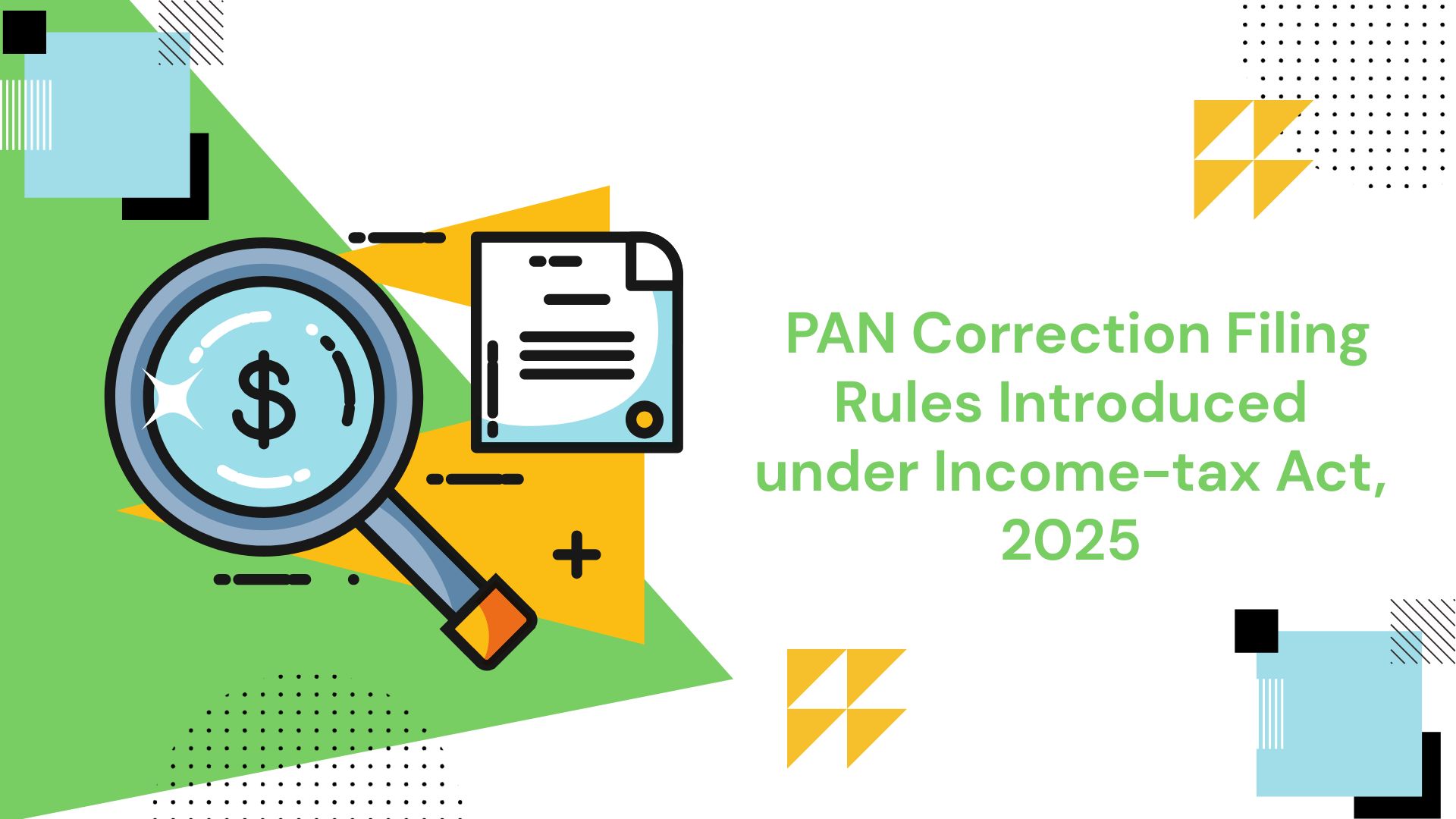 PAN Correction Filing Rules Introduced under Income-tax Act, 2025