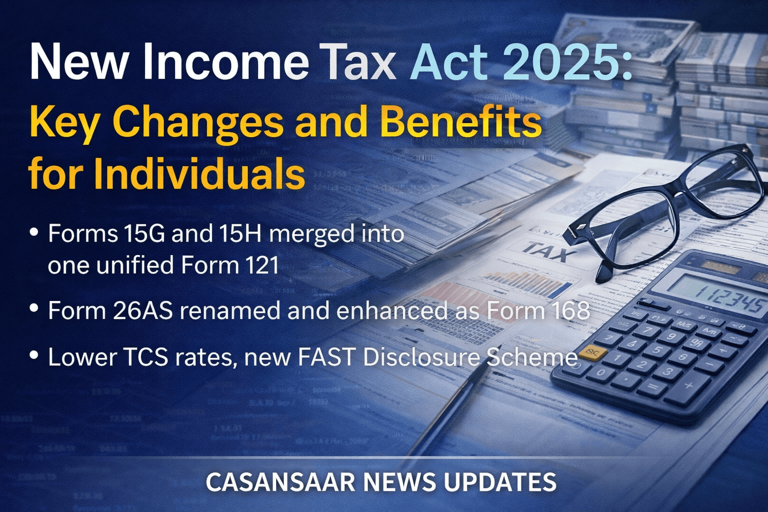 New Income Tax Act 2025: Key Changes and Benefits for Individuals