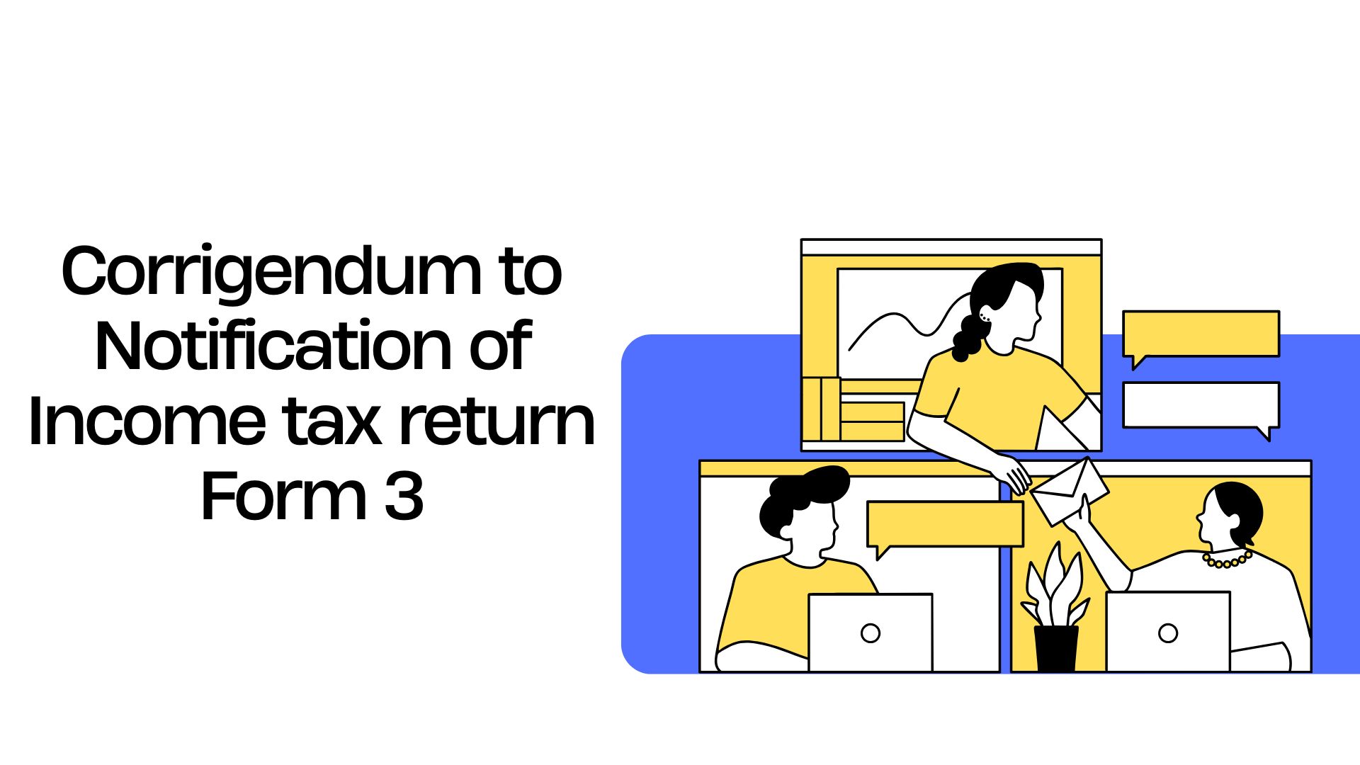 Corrigendum to Notification of Income tax return Form 3