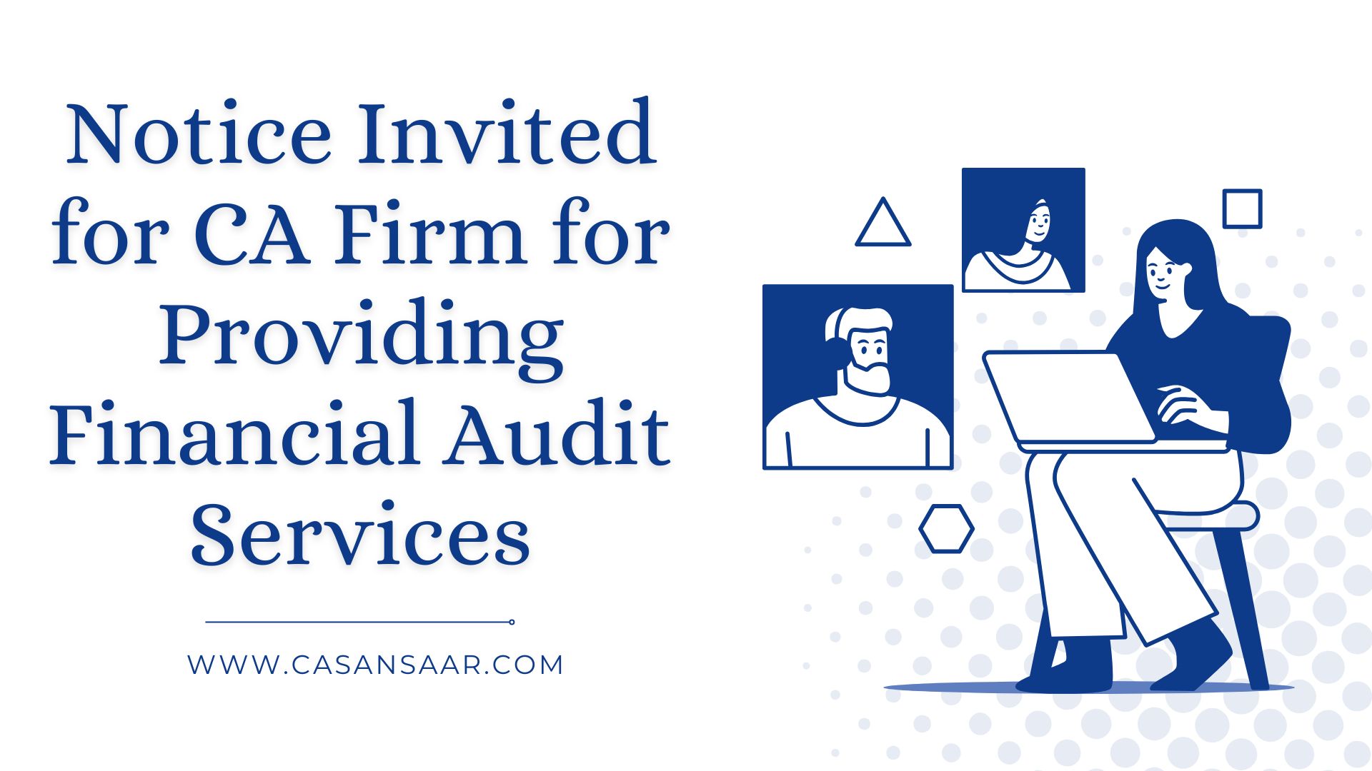 Appointment of CA firm for Financial Audit Services 