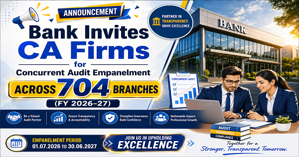 Bank Invites CA Firms for Concurrent Audit Empanelment Across 704 Branches (FY 2026–27)