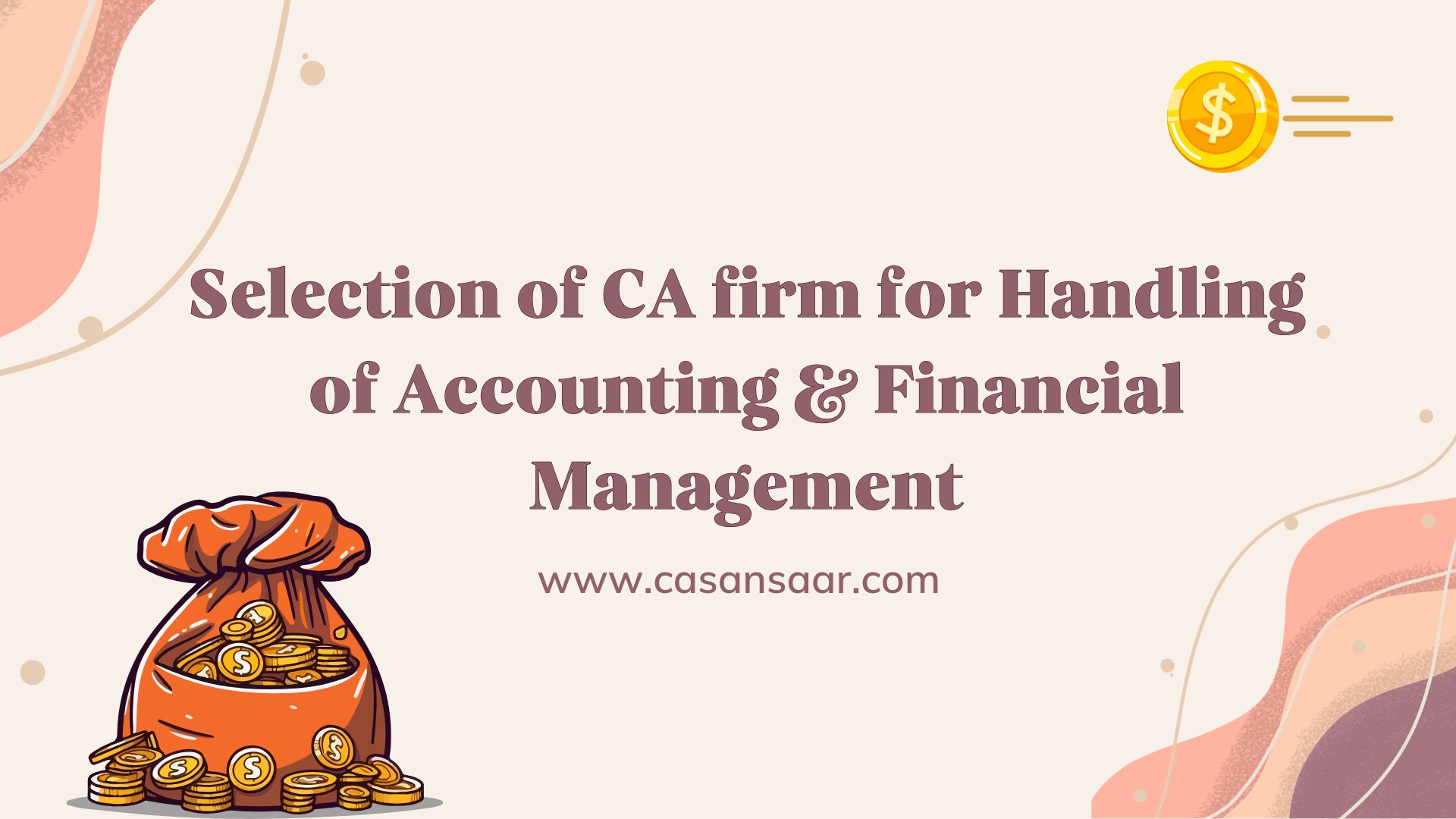 Selection of CA firm for Handling of Accounting & Financial Management