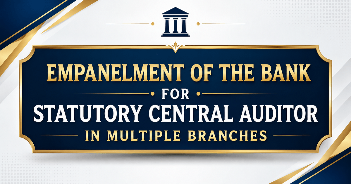 Empanelment of the Bank for Statutory Central Auditor in Multiple Branches 