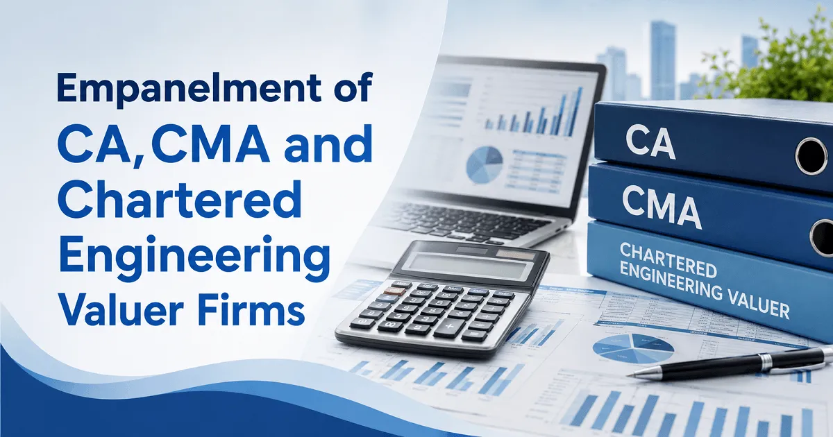 Empanelment of CA, CMA and Chartered Engineering Valuer Firms