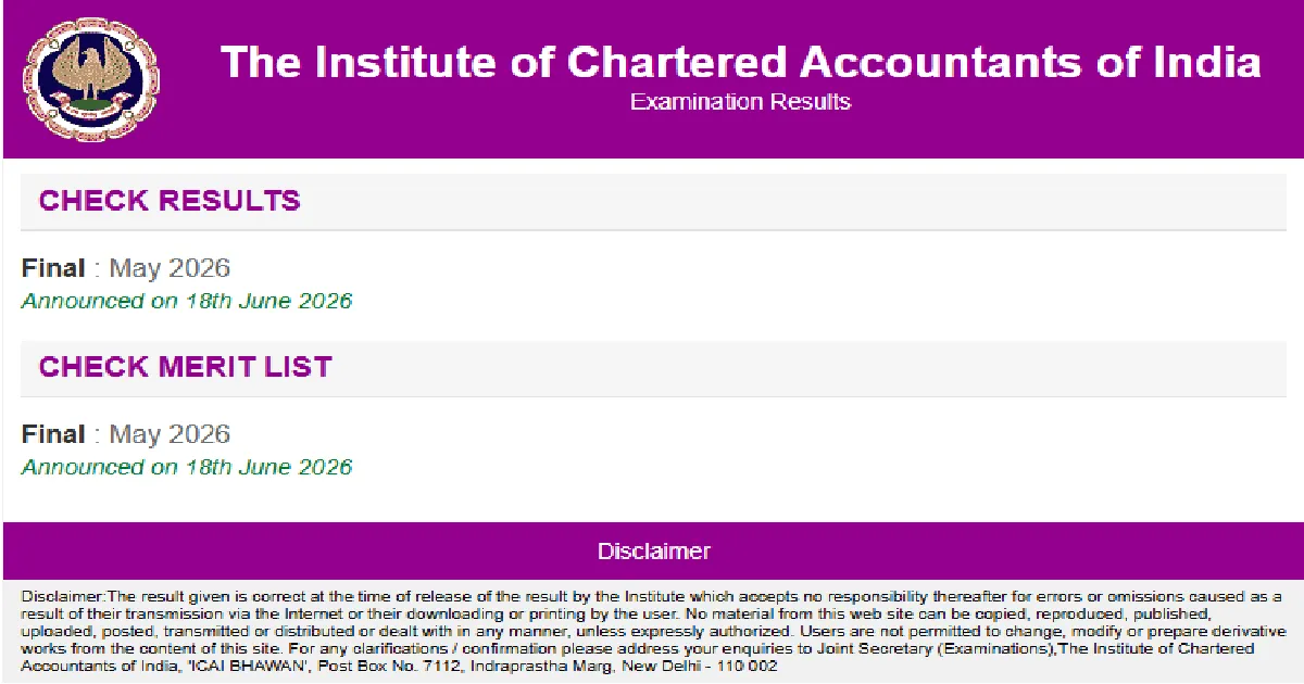 ICAI CA Final May 2026 Results Declared; Merit List Also Released