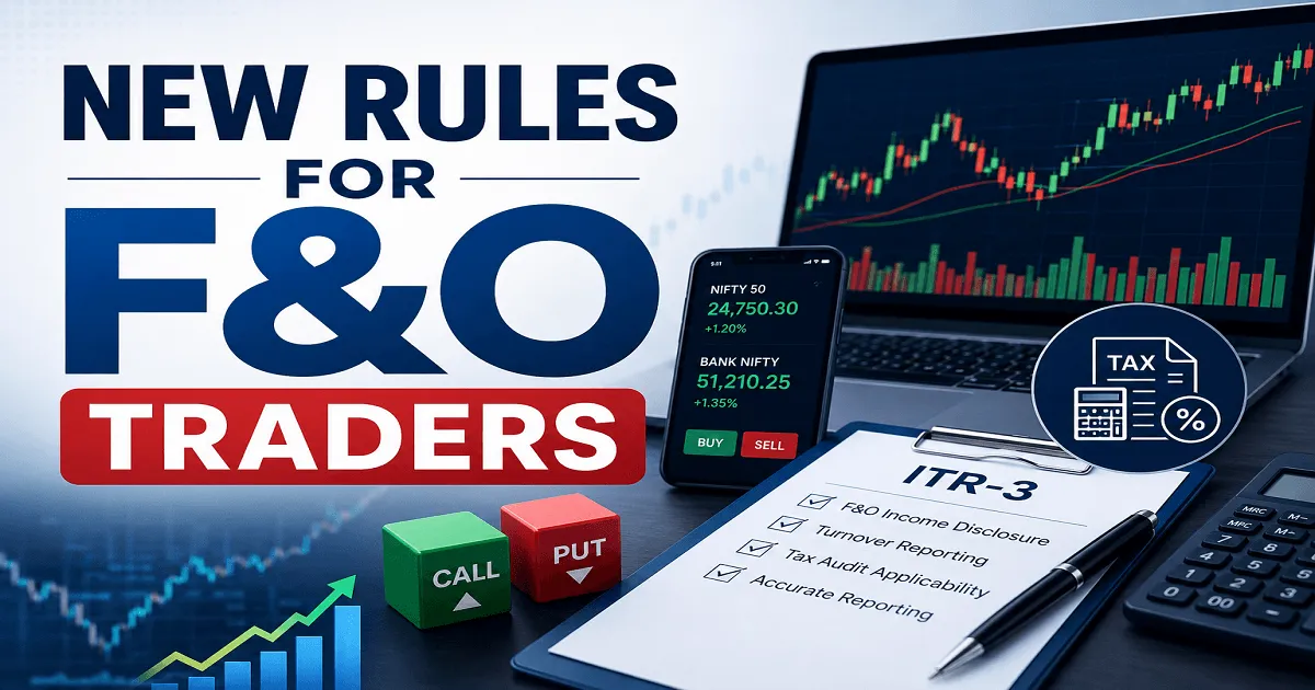 New Rules For F&O Traders: Keep These Things In Mind While Filing ITR-3