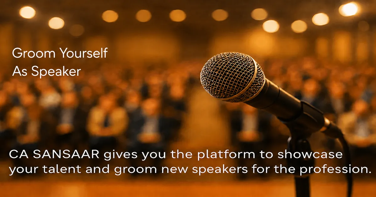 Groom Yourself As Speaker - CA SANSAAR Is Giving Platform To Groom Yourself
