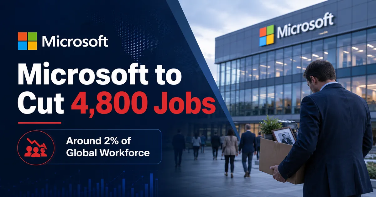 Microsoft to Cut 4,800 Jobs, Nearly 2.1% of Global Workforce