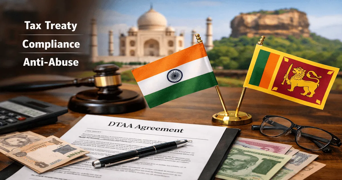 India–Sri Lanka DTAA Protocol Notified to Prevent Treaty Abuse