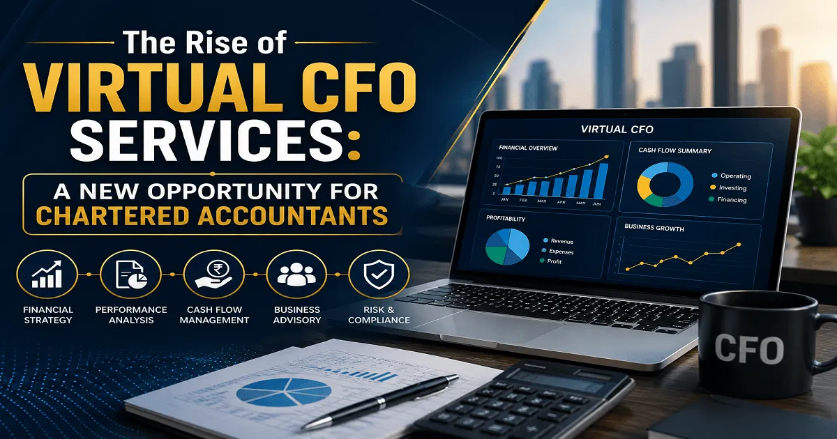The Rise of Virtual CFO Services: A New Opportunity for Chartered Accountants