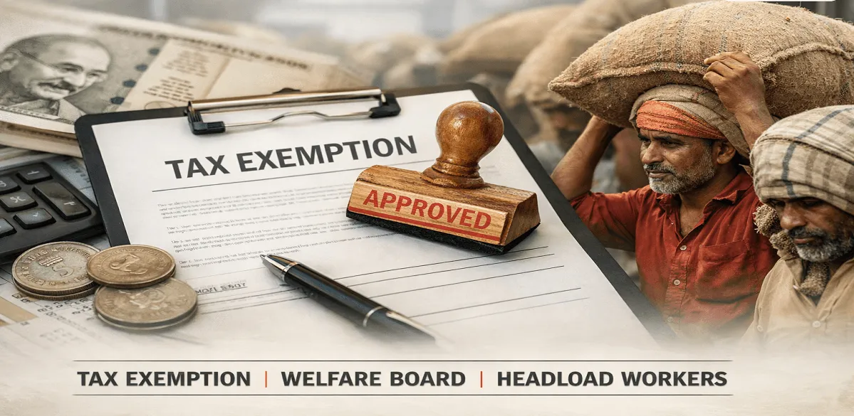 CBDT Grants Section 10(46) Tax Exemption to Kerala Headload Workers Welfare Board